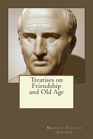 Seller image for Treatises on Friendship and Old Age for sale by GreatBookPrices