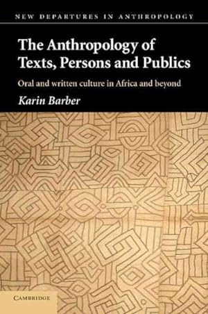 Bild des Verkufers fr Anthropology of Texts, Persons and Publics zum Verkauf von GreatBookPrices