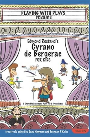 Image du vendeur pour Edmond Rostand's Cyrano de Bergerac: 3 Short Melodramatic Plays for 3 Group Sizes mis en vente par GreatBookPrices
