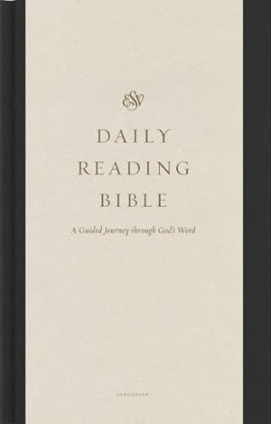 Imagen del vendedor de Daily Reading Bible : English Standard Version: a Guided Journey Through God's Word a la venta por GreatBookPrices