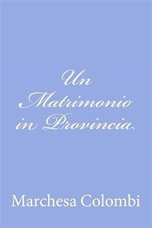 Immagine del venditore per Un Matrimonio in Provincia -Language: italian venduto da GreatBookPrices