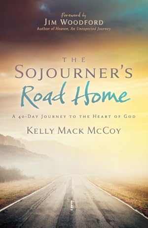 Seller image for Sojourner's Road Home : A 40-day Journey to the Heart of God for sale by GreatBookPricesUK