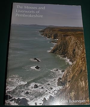 Bild des Verkufers fr The Mosses and Liverworts of Pembrokeshire zum Verkauf von Fountain Books (Steve Moody)