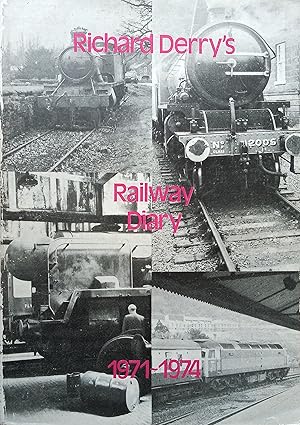Image du vendeur pour Richard Derry's Railway Diary 1971-1974 mis en vente par The Book House  (PBFA)
