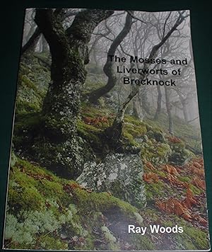 The Mosses and Liverworts of Brecknock