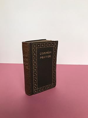 THE BOOK OF COMMON PRAYER and Administration of the Sacrements and other Rites and Ceremonies of ...