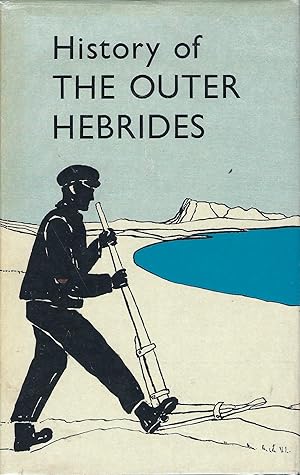 History of the Outer Hebrides (Lewis, Harris, North and South Uist, Benbecula, and Barra)