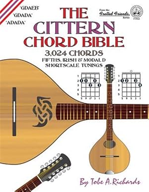 Bild des Verkufers fr The Cittern Chord Bible: Fifths, Irish and Modal D Shortscale Tunings 3,024 Chords zum Verkauf von GreatBookPrices