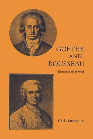 Immagine del venditore per Goethe and Rousseau : Resonances of the Mind venduto da GreatBookPrices