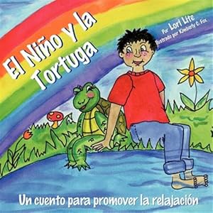 Imagen del vendedor de El Nio y la Tortuga / The Child and the Turtle : Una cuento para promover la relajacion / A Story for Relaxation Designed to Help Children Increase Their Creativity -Language: spanish a la venta por GreatBookPrices