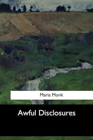 Image du vendeur pour Awful Disclosures mis en vente par GreatBookPrices