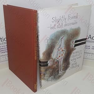 Image du vendeur pour Slightly Foxed - But Still Desirable: Ronald Searle's Wicked World of Book Collecting mis en vente par BookAddiction (ibooknet member)