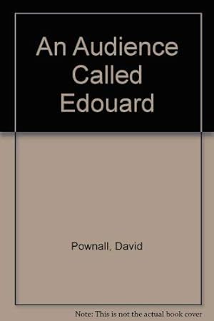 Seller image for An Audience Called Edouard for sale by WeBuyBooks