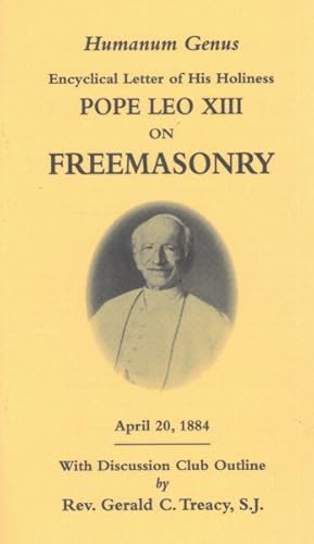 Image du vendeur pour Humanum Genus : Encyclical Letter of Our Holy Father by Divine Provience, Pope Leo XIII on Freemasonry mis en vente par GreatBookPrices