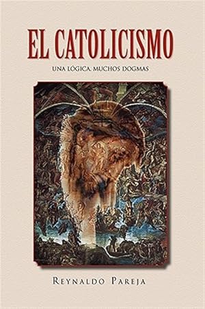 Imagen del vendedor de El Catolicismo, Una lgica, muchos dogmas -Language: Spanish a la venta por GreatBookPrices