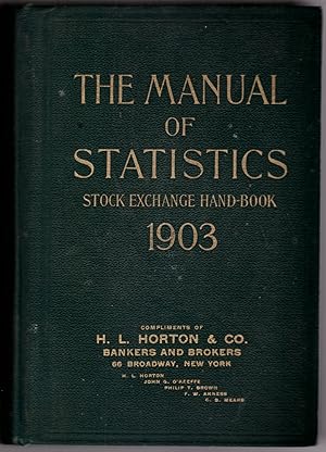 The Manual of Statistics Stock Exchange Hand-Book 1903. Twenty Fith Annual Issue