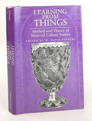 Seller image for LEARNING FROM THINGS: METHOD AND THEORY OF MATERIAL CULTURE STUDIES for sale by Stella & Rose's Books, PBFA