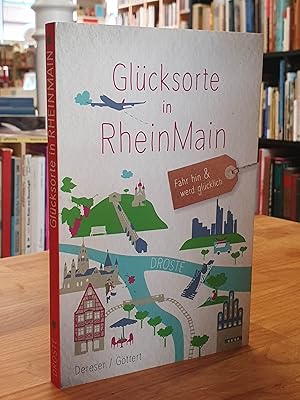 Glücksorte in Frankfurt - Fahr hin und werd glücklich,