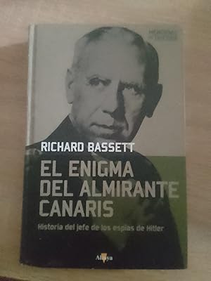 Imagen del vendedor de El enigma del almirante Canaris. Historia del jefe de los espas de Hitler a la venta por Librera Eleutheria