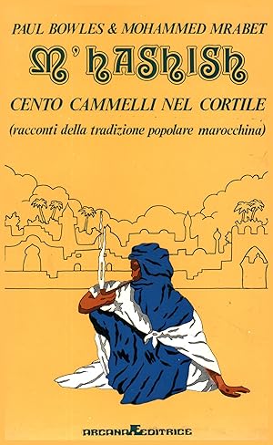 Seller image for M'hashish & Cento cammelli nel cortile Racconti della tradizione popolare marocchina for sale by Di Mano in Mano Soc. Coop