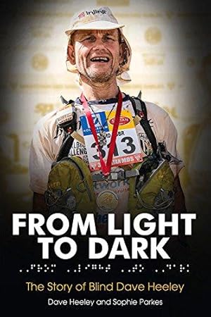 Seller image for From Light to Dark: The Story of Blind Dave Heeley for sale by WeBuyBooks