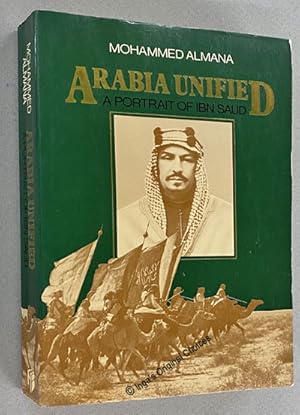Seller image for Arabia Unified: A Portrait of Ibn Saud for sale by Inga's Original Choices