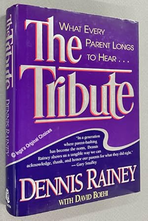 The Tribute: What Every Parent Longs to Hear