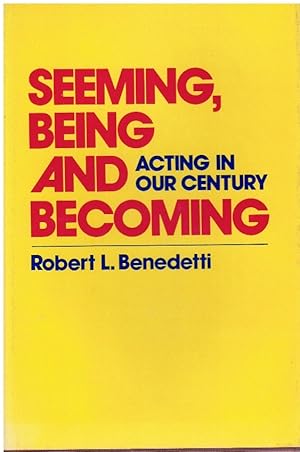 Seller image for SEEMING, BEING, AND BECOMING Acting in Our Century for sale by Books on the Boulevard