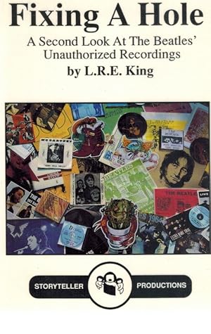 Immagine del venditore per FIXING A HOLE A Second Look At the Beatles Unauthorized Recordings venduto da Books on the Boulevard