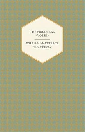 Imagen del vendedor de Virginians : Works of William Makepeace Thackery a la venta por GreatBookPrices