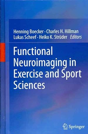 Seller image for Functional Neuroimaging in Exercise and Sport Sciences for sale by GreatBookPrices