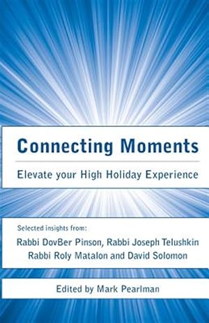 Seller image for Connecting Moments: Elevate Your High Holiday Experience for sale by GreatBookPrices
