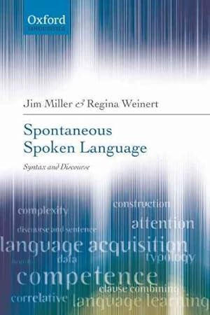 Imagen del vendedor de Spontaneous Spoken Language : Syntax and Discourse a la venta por GreatBookPrices