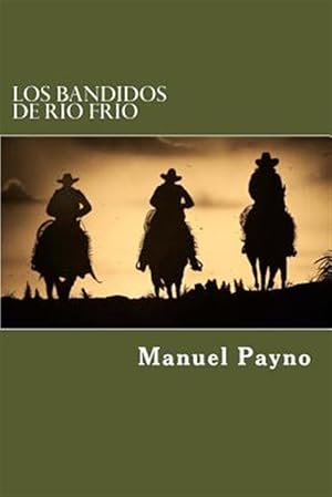 Seller image for Los Bandidos De rio Frio -Language: spanish for sale by GreatBookPrices