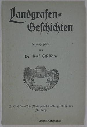 Landgrafengeschichten aus der Zeit Ernst Ludwigs, Ludwigs VIII. und Ludwigs IX. aufgezeichnet von...