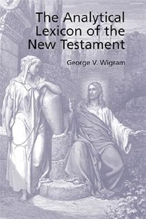 Imagen del vendedor de Analytical Greek Lexicon of the New Testament a la venta por GreatBookPrices