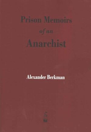 Imagen del vendedor de Prison Memoirs of an Anarchist a la venta por GreatBookPrices
