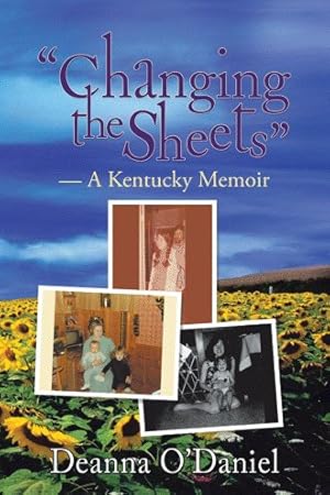 Seller image for Changing the Sheets : A Kentucky Memoir for sale by GreatBookPrices