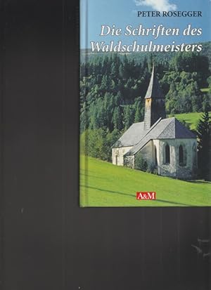 Seller image for Die Schriften des Waldschulmeister. for sale by Ant. Abrechnungs- und Forstservice ISHGW