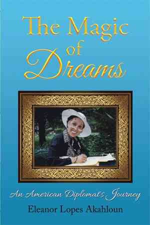 Immagine del venditore per Magic of Dreams : An American Diplomat's Journey venduto da GreatBookPrices