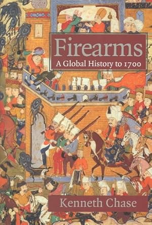 Seller image for Firearms : A Global History to 1700 for sale by GreatBookPrices