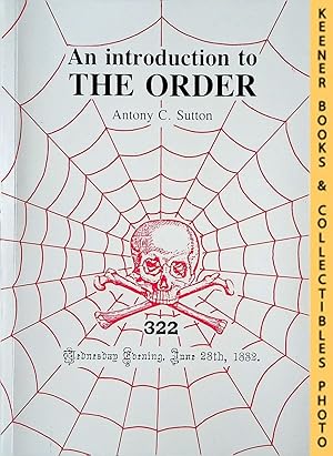 Seller image for An Introduction To The Order : Antony Sutton's Order Series, Volume One: Antony Sutton's Order Series for sale by Keener Books (Member IOBA)