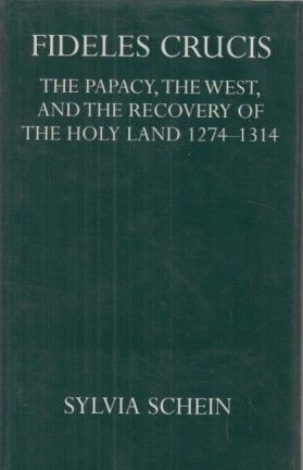 Imagen del vendedor de FIDELES CRUCIS: THE PAPACY, THE WEST AND THE RECOVERY OF THE HOLY LAND, 1274-1314 a la venta por Antrtica