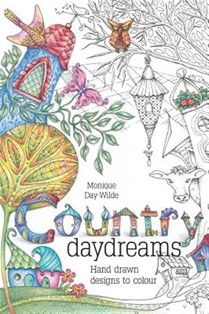 Bild des Verkufers fr Country Daydreams : Hand Drawn Designs to Colour in zum Verkauf von GreatBookPrices