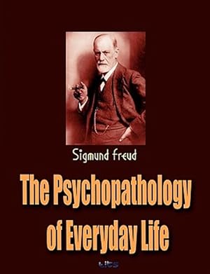 Seller image for The Psychopathology of Everyday Life for sale by GreatBookPrices