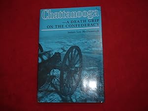 Seller image for Chattanooga - A Death Grip on the Confederacy. for sale by BookMine