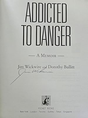 Addicted to Danger - A Memoir About Affirming Life in the Face of Death