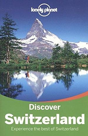 Seller image for Lonely Planet Discover Switzerland (Travel Guide) for sale by WeBuyBooks