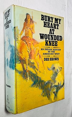Image du vendeur pour Bury My Heart at Wounded Knee: An Indian History of the American West mis en vente par Hadwebutknown
