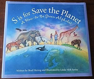 Seller image for S Is for Save the Planet: A How-To-Be Green Alphabet (Sleeping Bear Alphabets) for sale by Gargoyle Books, IOBA